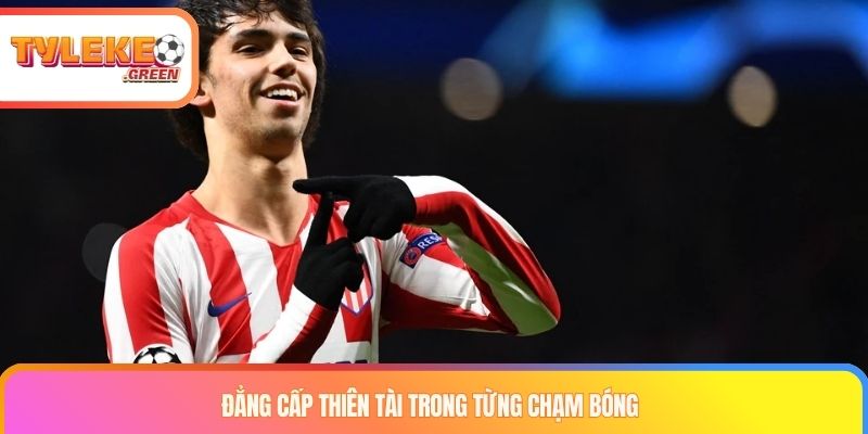 Đẳng cấp thiên tài trong từng chạm bóng